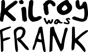 Kilroy was Frank Logo